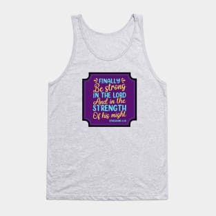 Finally be strong in the lord Tank Top